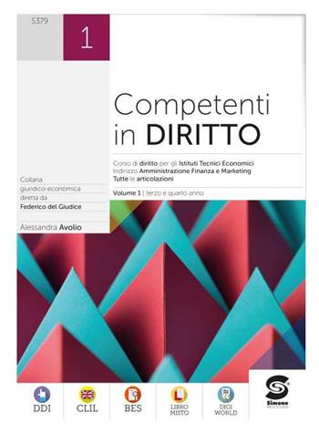 Competenti in diritto. Ediz. con CLIL. Per il secondo biennio degli Istituti tecnici economici. Con e-book. Con espansione online. Vol. 1 - Alessandra Avolio - Libro Simone per la Scuola 2021 | Libraccio.it