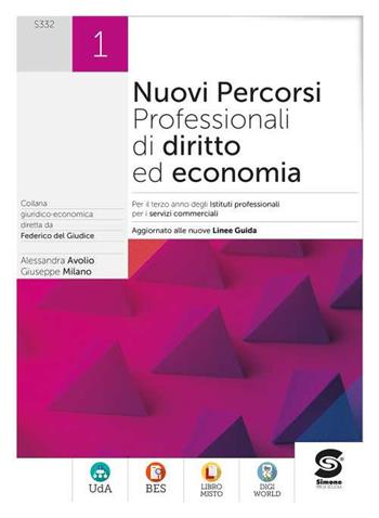 Nuovi percorsi professionali di diritto ed economia. Nuove linee guida. Per il terzo anno degli Ist. professionali indirizzo servizi commerciali. Vol. 1 - Alessandra Avolio, Giuseppe Milano - Libro Simone per la Scuola 2021 | Libraccio.it