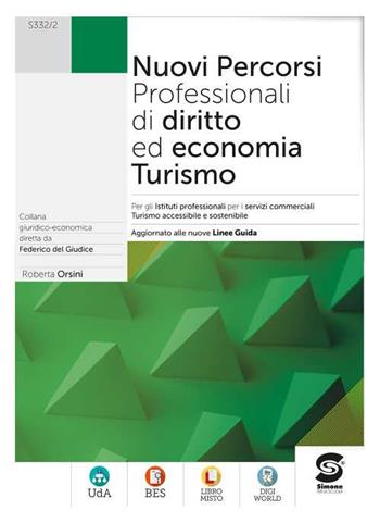 Nuovi percorsi professionali di diritto ed economia. Turismo. Curvatura turismo accessibile e sostenibile. Con e-book. Con espansione online - Roberta Orsini - Libro Simone per la Scuola 2021 | Libraccio.it