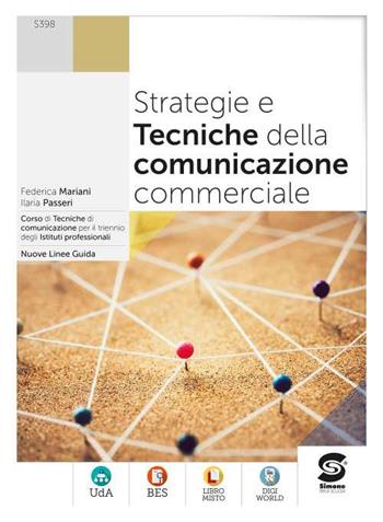 Strategie e tecniche della comunicazione commerciale. Con e-book. Con espansione online - Federica Mariani, Ilaria Passeri - Libro Simone per la Scuola 2021 | Libraccio.it