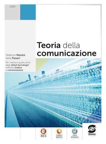 Teoria della comunicazione. Con e-book. Con espansione online - Federica Mariani, Ilaria Passeri - Libro Simone per la Scuola 2021 | Libraccio.it