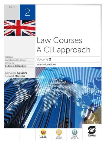 Law courses: a CLIL approach. Vol. 2: International law - Donatella Cesarini, Stewart Maclean - Libro Simone per la Scuola 2021 | Libraccio.it