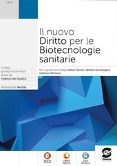 Il nuovo diritto per le biotecnologie sanitarie. Per le Scuole superiori. Con e-book. Con espansione online