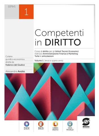 Competenti in diritto. Ediz. senza CLIL. Per il secondo biennio degli Ist. tecnici economici. Vol. 1 - Alessandra Avolio - Libro Simone per la Scuola 2021 | Libraccio.it