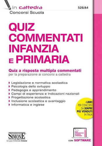 Quiz commentati infanzia e primaria. Quiz a risposta multipla commentati per la preparazione ai concorsi a cattedra. Con software di simulazione  - Libro Edizioni Giuridiche Simone 2021, In cattedra | Libraccio.it