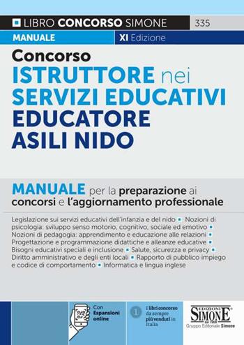 Concorso istruttore nei servizi educativi. Educatore Asili nido. Manuale per la preparazione ai concorsi e l'aggiornamento professionale.  - Libro Edizioni Giuridiche Simone 2021, Concorsi e abilitazioni | Libraccio.it