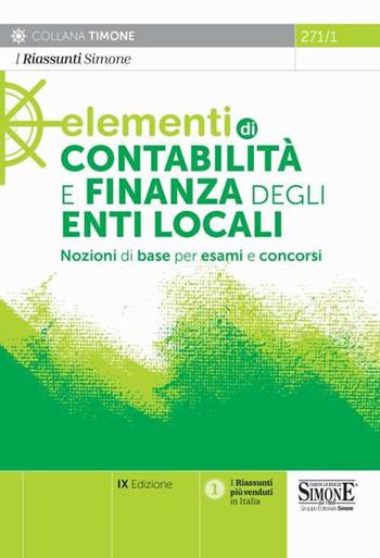 Elementi di contabilità e finanza degli enti locali. Nozioni di base per esami e concorsi  - Libro Edizioni Giuridiche Simone 2021, Il timone. Last minute | Libraccio.it