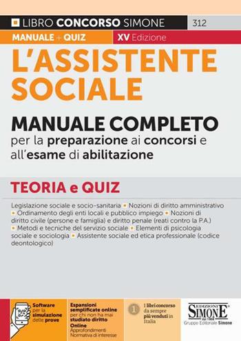 L' assistente sociale. Manuale completo per la preparazione ai concorsi e all'esame di abilitazione. Teoria e quiz.  - Libro Edizioni Giuridiche Simone 2021, Concorsi e abilitazioni | Libraccio.it