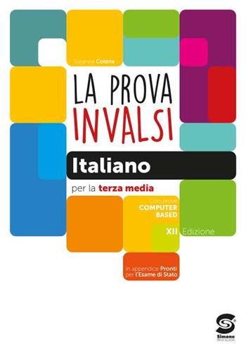 La prova INVALSI di italiano per la terza media. Con e-book. Con espansione online - Susanna Cotena, Roberta Riccardi - Libro Simone per la Scuola 2022 | Libraccio.it