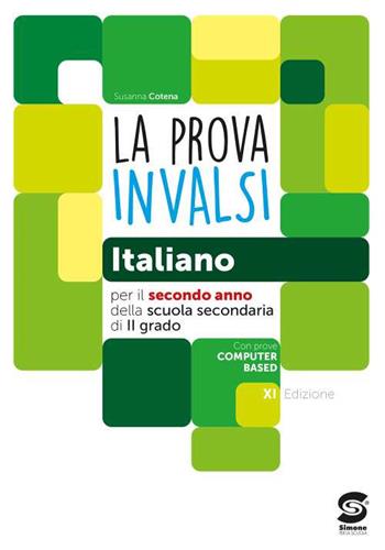 La prova INVALSI di italiano. Per la 2ª classe delle Scuole superiori. Con e-book. Con espansione online - Susanna Cotena, Roberta Ricciardi - Libro Simone per la Scuola 2022 | Libraccio.it