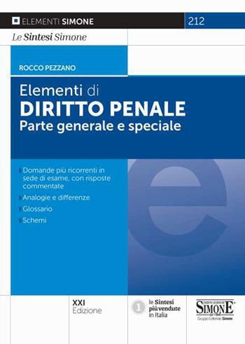 Elementi di diritto penale. Parte generale e parte speciale - Rocco Pezzano - Libro Edizioni Giuridiche Simone 2022, Elementi | Libraccio.it