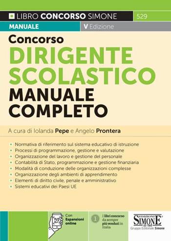 Concorso dirigente scolastico. Manuale completo per la preparazione  - Libro Edizioni Giuridiche Simone 2021, Concorsi nella scuola | Libraccio.it