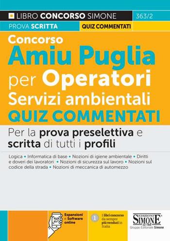Concorso Amiu Puglia per operatori servizi ambientali. Quiz commentati per la prova preselettiva e scritta di tutti i profili. Con espansioni online. Con software di simulazione  - Libro Edizioni Giuridiche Simone 2022, Concorsi e abilitazioni | Libraccio.it