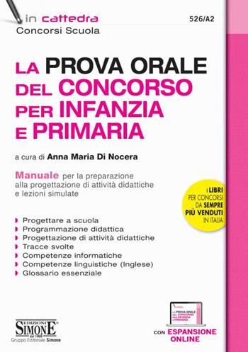 La prova orale del Concorso per Infanzia e Primaria. Manuale per la preparazione alla progettazione di una attività didattiche e lezioni simulate.  - Libro Edizioni Giuridiche Simone 2022, Concorsi nella scuola | Libraccio.it