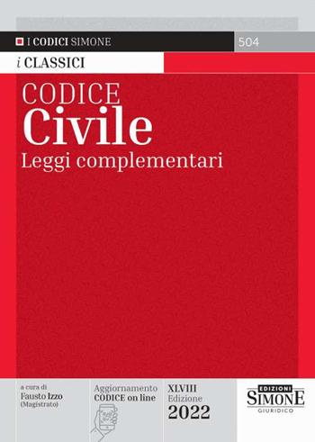 Codice civile. Leggi complementari  - Libro Edizioni Giuridiche Simone 2022, I Codici Simone | Libraccio.it