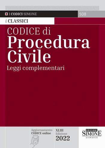Codice di procedura civile e leggi complementari  - Libro Edizioni Giuridiche Simone 2022, I Codici Simone | Libraccio.it
