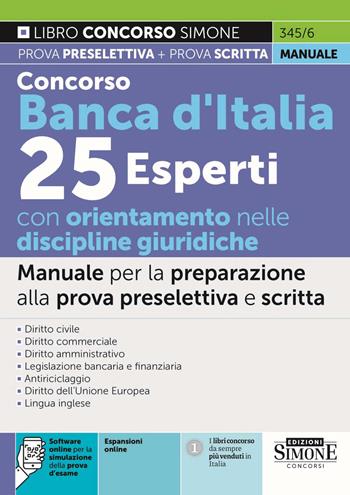 Concorso Banca d’Italia. 25 esperti con orientamento nelle discipline giuridiche. Manuale per la preparazione alla prova preselettiva e scritta  - Libro Edizioni Giuridiche Simone 2022 | Libraccio.it