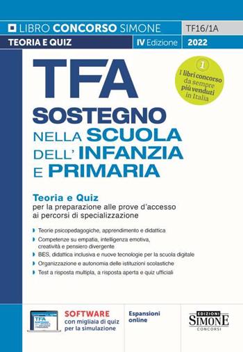 TFA Sostegno nella Scuola dell'Infanzia e Primaria. Teoria e Quiz per la preparazione alle prove d'accesso ai percorsi di specializzazione. Con espansione online. Con software di simulazione  - Libro Edizioni Giuridiche Simone 2022, Concorsi nella scuola | Libraccio.it