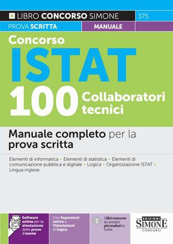 Concorso ISTAT 100 collaboratori tecnici. Manuale completo per la prova scritta.  - Libro Edizioni Giuridiche Simone 2022, Concorsi e abilitazioni | Libraccio.it