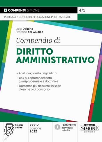Compendio di diritto amministrativo. Analisi ragionata degli istituti. Box di approfondimento giurisprudenziale e dottrinale. Domande più ricorrenti in sede d’esame o di concorso. - Luigi Delpino, Federico Del Giudice - Libro Edizioni Giuridiche Simone 2022, Compendi | Libraccio.it
