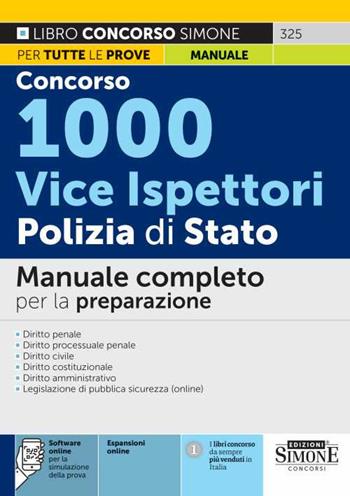 Concorso 1000 vice ispettori Polizia di Stato. Manuale completo per la preparazione.  - Libro Edizioni Giuridiche Simone 2022, Concorsi e abilitazioni | Libraccio.it
