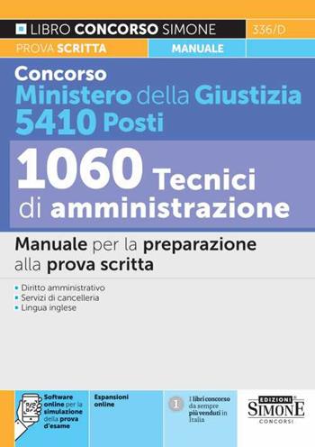 Concorso Ministero della Giustizia 5410 posti - 1060 tecnici di amministrazione. Manuale per la preparazione alla prova scritta. Con espansione online. Con software di simulazione  - Libro Edizioni Giuridiche Simone 2022, Concorsi e abilitazioni | Libraccio.it