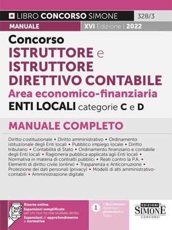 Concorso istruttore e istruttore direttivo contabile negli enti locali. Area economico-finanziaria. Categorie C e D. Con espansione online  - Libro Edizioni Giuridiche Simone 2022, Concorsi e abilitazioni | Libraccio.it