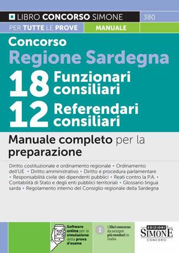 Concorso Regione Sardegna 18 funzionari consiliari - 12 referendari consiliari. Manuale completo per la preparazione. Con Contenuto digitale per download e accesso online: software di simulazione. Con Contenuto digitale per accesso online: espansione online  - Libro Edizioni Giuridiche Simone 2022, Concorsi e abilitazioni | Libraccio.it