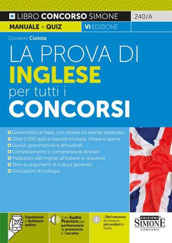 La prova di inglese per tutti i concorsi. Con Contenuto digitale per download e accesso online: software di simulazione. Con Contenuto digitale per accesso online: espansione online - Giovanni Ciotola - Libro Edizioni Giuridiche Simone 2022 | Libraccio.it