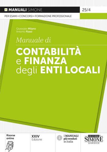 Manuale di contabilità e finanza degli enti locali - Giuseppe Milano, Antonio Rossi - Libro Edizioni Giuridiche Simone 2022, Manuali | Libraccio.it