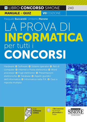 La prova di informatica per tutti i concorsi. Con Contenuto digitale per download e accesso online - Pasquale Buccarelli, Umberto Marone - Libro Edizioni Giuridiche Simone 2022 | Libraccio.it