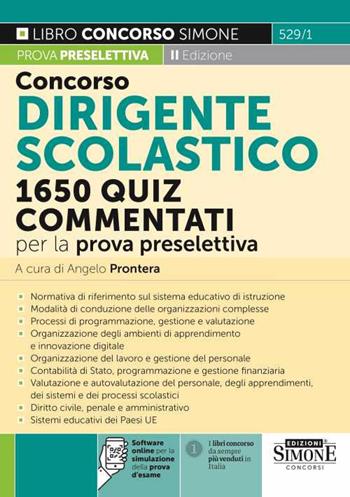 Concorso dirigente scolastico. 1650 quiz commentati per la prova preselettiva. Con software di simulazione  - Libro Edizioni Giuridiche Simone 2022, Concorsi e abilitazioni | Libraccio.it