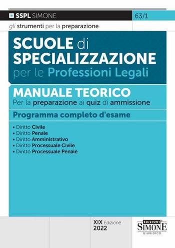 Scuole di specializzazione per le professioni legali. Manuale teorico per la preparazione ai quiz di ammissione. Programma completo d'esame  - Libro Edizioni Giuridiche Simone 2022, Concorsi e abilitazioni | Libraccio.it