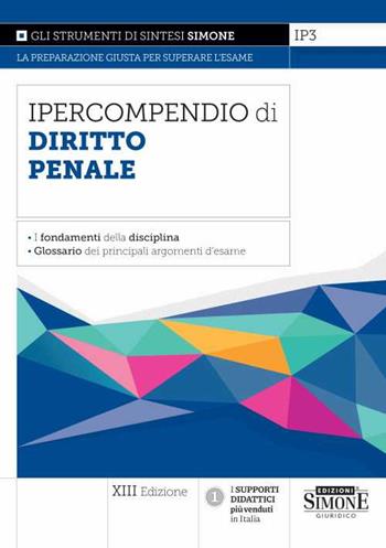 Ipercompendio di diritto penale. I fondamenti della disciplina. Glossario dei principali argomenti d'esame  - Libro Edizioni Giuridiche Simone 2022, Ipercompendi | Libraccio.it