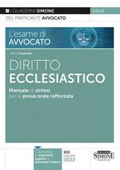 L'esame di avvocato. Diritto ecclesiastico. Manuale di sintesi per la prova orale rafforzata