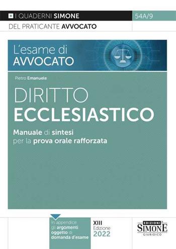 L'esame di avvocato. Diritto ecclesiastico. Manuale di sintesi per la prova orale rafforzata - Pietro Emanuele - Libro Edizioni Giuridiche Simone 2022, I quaderni del praticante avvocato | Libraccio.it