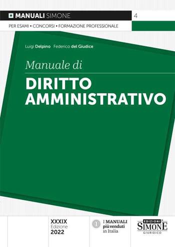 Manuale di diritto amministrativo - Luigi Delpino, Federico Del Giudice - Libro Edizioni Giuridiche Simone 2022, Manuali | Libraccio.it