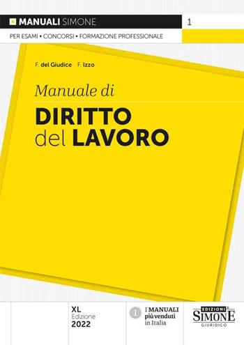 Manuale di diritto del lavoro - Federico Del Giudice, Fausto Izzo - Libro Edizioni Giuridiche Simone 2022, Manuali | Libraccio.it
