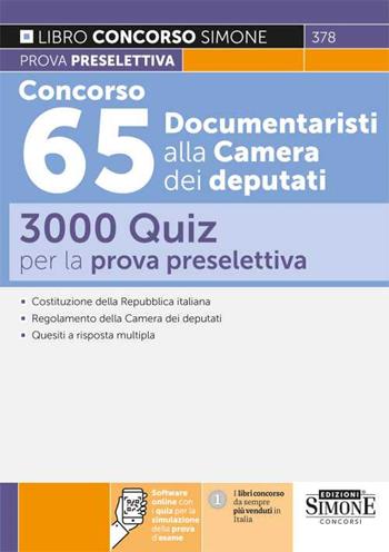 Concorso 65 documentaristi alla Camera dei deputati. 3000 quiz per la preselettiva. Con software di simulazione  - Libro Edizioni Giuridiche Simone 2022, Concorsi e abilitazioni | Libraccio.it