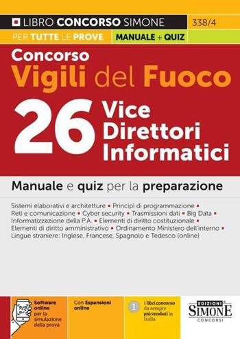 Concorso Vigili del Fuoco 26 Vice Direttori Informatici. Manuale e quiz per la preparazione. Con software di simulazione  - Libro Edizioni Giuridiche Simone 2022, Concorsi e abilitazioni | Libraccio.it
