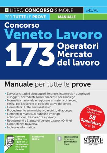 Concorso Veneto Lavoro. 173 operatori mercato del lavoro. Manuale per tutte le prove. Con espansione online. Con software di simulazione  - Libro Edizioni Giuridiche Simone 2022, Concorsi e abilitazioni | Libraccio.it