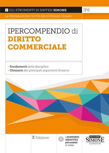 Ipercompendio diritto commerciale. Fondamenti della disciplina. Glossario dei principali argomenti d'esame  - Libro Edizioni Giuridiche Simone 2022, Ipercompendi | Libraccio.it