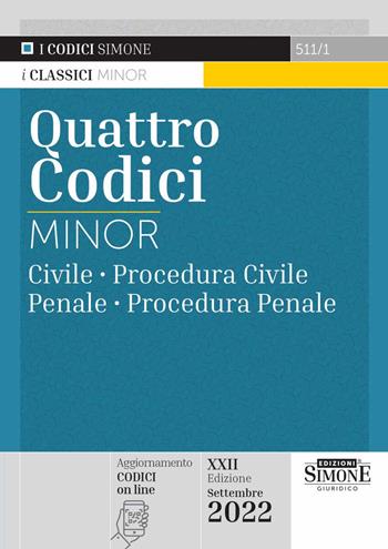 Quattro codici: Civile-Procedura civile-Penale-Procedura penale  - Libro Edizioni Giuridiche Simone 2022, I Codici Simone minor | Libraccio.it