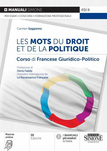 Les mots du droit et de la politique. Corso di francese giuridico-politico. - Carmen Saggiomo - Libro Edizioni Giuridiche Simone 2023, Manuali | Libraccio.it