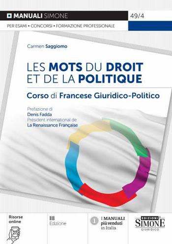 Les mots du droit et de la politique. Corso di francese giuridico-politico. Con espansione online - Carmen Saggiomo - Libro Edizioni Giuridiche Simone 2023, Manuali | Libraccio.it