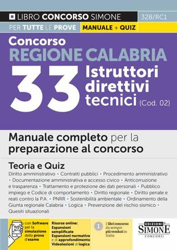 Concorso regione Calabria. 33 istruttori direttivi tecnici (cod. 02). Manuale completo per la preparazione al concorso. Teoria e quiz.  - Libro Edizioni Giuridiche Simone 2022, Il libro concorso | Libraccio.it