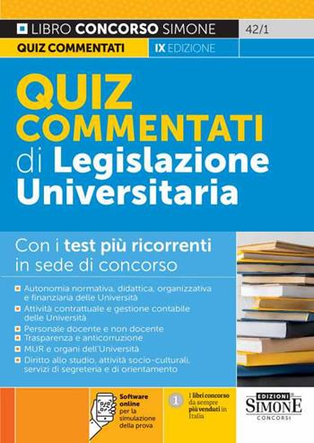 Quiz commentati di legislazione universitaria. Con i test più ricorrenti in sede di concorso  - Libro Edizioni Giuridiche Simone 2023, Concorsi e abilitazioni | Libraccio.it