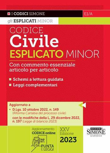 Codice civile esplicato. Ediz. minor  - Libro Edizioni Giuridiche Simone 2023, I Codici Esplicati | Libraccio.it