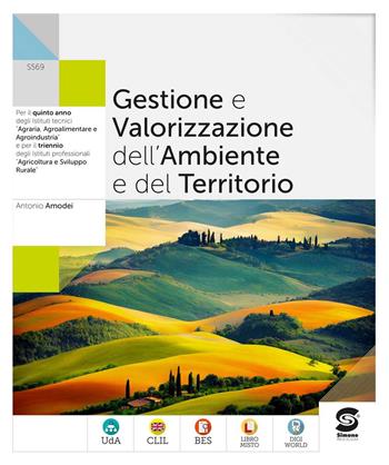 Gestione e valorizzazione dell'ambiente e del territorio. Per le Scuole superiori. - Antonio Amodei - Libro Simone per la Scuola 2023 | Libraccio.it