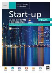 Start up IPSEOA. Le basi del diritto e dell'economia per il settore alberghiero e ristorativo. Con La legislazione i settore, Codice del Turismo. Con e-book. Con espansione online